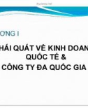 Bài giảng Kinh doanh quốc tế - Chương 1: Khái quát về kinh doanh quốc tế & công ty đa quốc gia