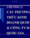 Bài giảng Kinh doanh quốc tế - Chương 2: Các phương thức kinh doanh quốc tế