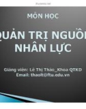 Bài giảng Quản trị nguồn nhân lực: Chương 1 - GV Lê Thị Thảo