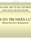 Bài giảng Quản trị nhân lực - ĐH Mở TP. HCM