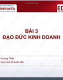 Bài giảng Văn hóa và đạo đức kinh doanh: Bài 3 - ThS. Phạm Hương Thảo