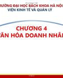 Bài giảng Văn hóa kinh doanh và tinh thần khởi nghiệp - Chương 4: Văn hóa doanh nhân