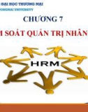 Bài giảng Quản trị nhân lực căn bản - Chương 7: Kiểm soát quản trị nhân lực