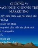 Bài giảng Quản trị marketing - Chương 5, 6