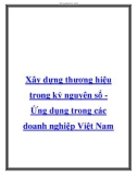 Xây dựng thương hiệu trong kỷ nguyên số Ứng dụng trong các doanh nghiệXây dựng thương hiệu trong kỷ nguyên số Ứng dụng trong các doanh nghiệp Việt Namp Việt