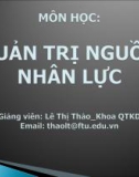 Bài giảng Quản trị nguồn nhân lực ( Lê Thị Thảo) - Chương 1 Tổng quan quản trị nguồn nhân lực