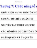 Bài giảng Quản trị học - Chương 7: Chức năng tổ chức