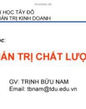 Bài giảng Quản trị chất lượng: Chương 1 - Trịnh Bửu Nam