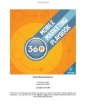 Mobile Marketing Playbook Published by 360i Smashwords Edition Copyright 2010 360i Thank you for