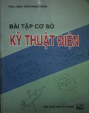 Bài tập Kỹ thuật điện cơ sở tuyển chọn: Phần 1