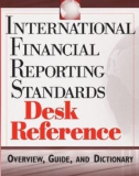 INTERNATIONAL FINANCIAL REPORTING STANDARDS DESK REFERENCE