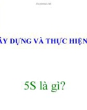 Bài giảng Xây dựng và thực hiện 5S