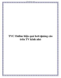 TVC Online hiệu quả hơn quảng cáo trên TV kênh nhỏ