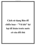 Cách sử dụng Bản đồ chiến lược - Vũ khí lợi hại để đoán trước nước cờ của đối thủ