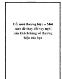 Đổi mới thương hiệu – Một cách để thay đổi suy nghĩ của khách hàng về thương hiệu của bạn