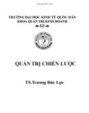 Bài giảng Quản trị chiến lược - TS.Trương Đức Lực