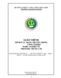 Giáo trình Mạng truyền thông công nghiệp (Nghề: Cơ điện tử - Trung cấp) - Trường Cao đẳng Cơ giới