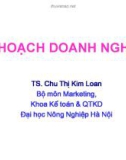 Bài giảng Kế hoạch doanh nghiệp: Chương 1 - TS. Chu Thị Kim Loan