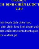 Bài giảng Quản trị kinh doanh quốc tế - Chương 7: Hoạch định chiến lược toàn cầu