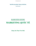 Bài giảng Marketing quốc tế: Chuyên đề 1 - Phạm Văn Chiến