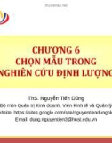 Bài giảng Phương pháp nghiên cứu trong kinh doanh: Chương 6 - ThS. Nguyễn TIến Dũng