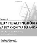 Bài giảng Lập và phân tích dự án: Chương 7 - Nguyễn Ngọc Bình Phương