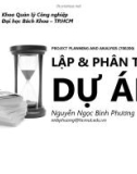 Bài giảng Lập và phân tích dự án: Chương 1 - Nguyễn Ngọc Bình Phương