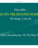 Bài giảng Quản trị doanh nghiệp: Chương 1 - GV. Hồ Thị Diệu Ánh