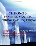 Bài giảng môn Văn hóa kinh doanh: Chương 3 - PGS.TS. Dương Thị Liễu