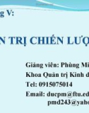 Bài giảng Quản trị học ( Phùng Minh Đức) - Chương 5 Quản trị chiến lược