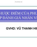 ƯU, NHƯỢC ĐIỂM CỦA PHƯƠNG PHÁP ĐÁNH GIÁ NHÂN VIÊN