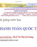 Bài giảng môn học Thanh toán quốc tế - ThS. Vũ Thị Lệ Giang