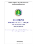 Giáo trình An toàn lao động (Nghề: Điện tử công nghiệp - Trung cấp) - Trường Cao đẳng Cơ giới