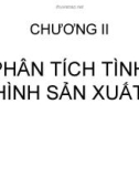 CHƯƠNG II PHÂN TÍCH TÌNH HÌNH SẢN XUẤT