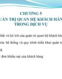 Bài giảng Quản trị dịch vụ - Chương 5: Quản trị quan hệ khách hàng trong dịch vụ