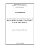 Luận văn Thạc sĩ Kinh tế: Kế toán chi phí sản xuất và giá thành sản phẩm tại Công ty Cổ phần Đầu tư và Xây dựng Bê tông Thịnh Liệt