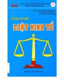 Giáo trình Luật kinh tế: Phần 1 - TS. Nguyễn Minh Tuấn (chủ biên)