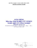 Giáo trình Mạch điện tử cơ bản (Nghề: Điện tử công nghiệp - Trung Cấp) - Trường Cao đẳng Cơ giới