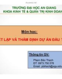 Bài giảng Giới thiệu môn học Thiết lập và thẩm định dự án đầu tư - GV. Phạm Bảo Thạch