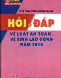 Luật An toàn vệ sinh lao động năm 2015 - Sổ tay hỏi đáp về pháp luật: Phần 1