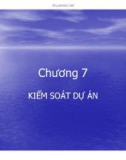 Bài giảng Quản trị dự án - Chương 7: Kiểm soát dự án