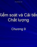 Chương 9- Kiểm soát và cải tiến chất lượng