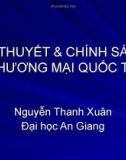 Lý thuyết và chính sách thương mại quốc tế - Nguyễn Thanh Xuân - ĐH An Giang