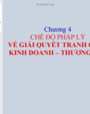 CHẾ ĐỘ PHÁP LÝ VỀ GIẢI QUYẾT TRANH CHẤP KINH DOANH – THƯƠNG MẠI