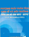 Môi trường thông qua mô hình input-output - Phương pháp phân tích kinh tế: Phần 1