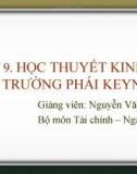 Bài giảng Lịch sử các học thuyết kinh tế: Chương 9 - Nguyễn Văn Vũ An