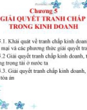 Bài giảng Luật kinh doanh - Chương 5: Giải quyết tranh chấp trong kinh doanh