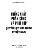 Nhà nước ở Việt Nam - Thống nhất phân công và phối hợp quyền lực: Phần 1