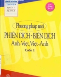 Phiên dịch và biên dịch Anh - Việt, Việt - Anh theo phương pháp mới (Cuốn 1) - Phần 1