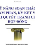 Bài giảng Kỹ năng soạn thảo, đàm phán, ký kết và giải quyết tranh chấp hợp đồng - TS. Ngô Hoàng Oanh